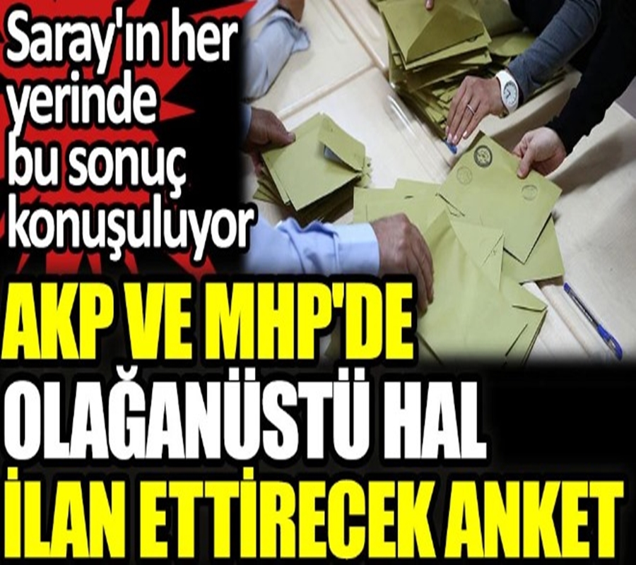 AKP ve MHP'de olağanüstü hal ilan ettirecek anket