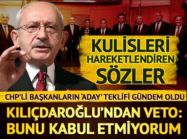 CHP'li belediye başkanlarının teklifini Kılıçdaroğlu reddetti: Bunu kabul etmiyorum